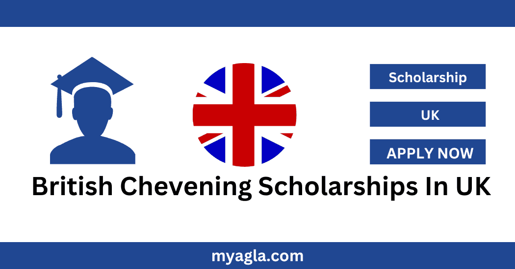 British Chevening Scholarships In UK