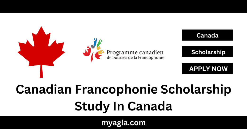 Canadian Francophonie Scholarship Study In Canada