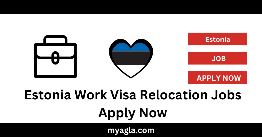 Estonia Work Visa Relocation Jobs Apply Now