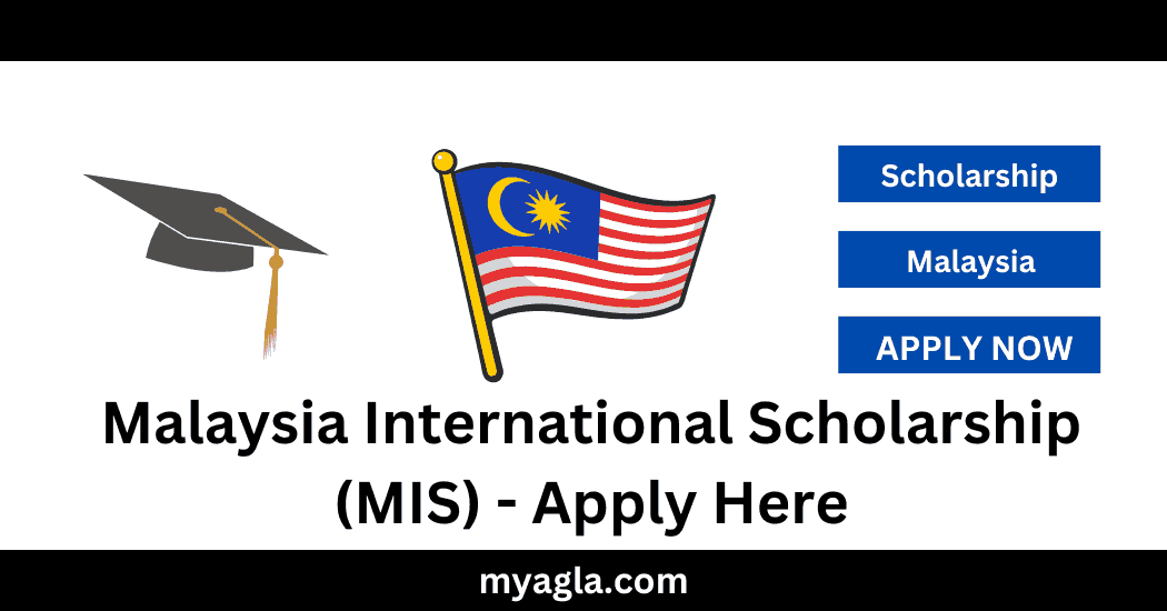 Malaysia International Scholarship (MIS) - Apply Here