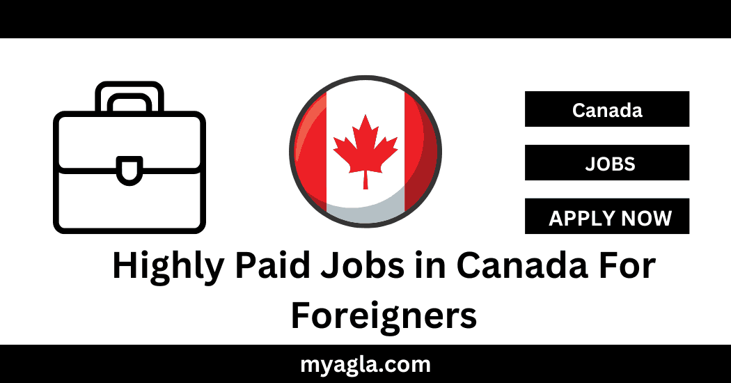 Highly Paid Jobs in Canada For Foreigners