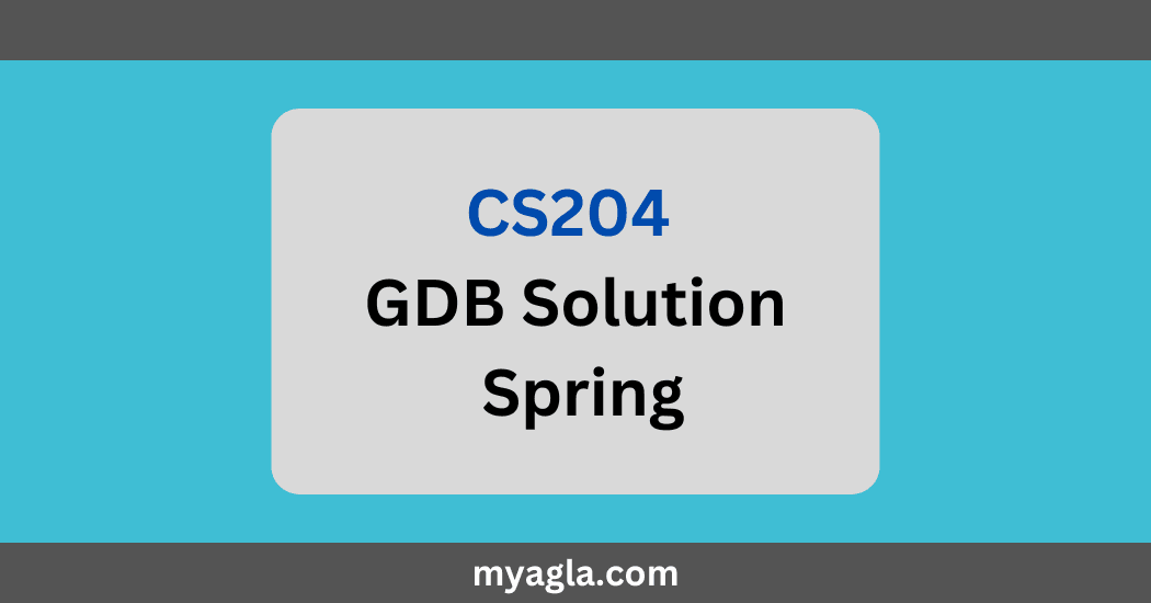 CS204 GDB Solution Spring