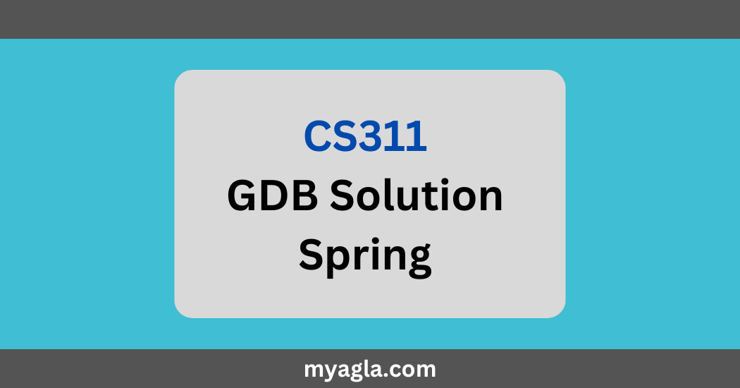 CS311 GDB Solution Spring