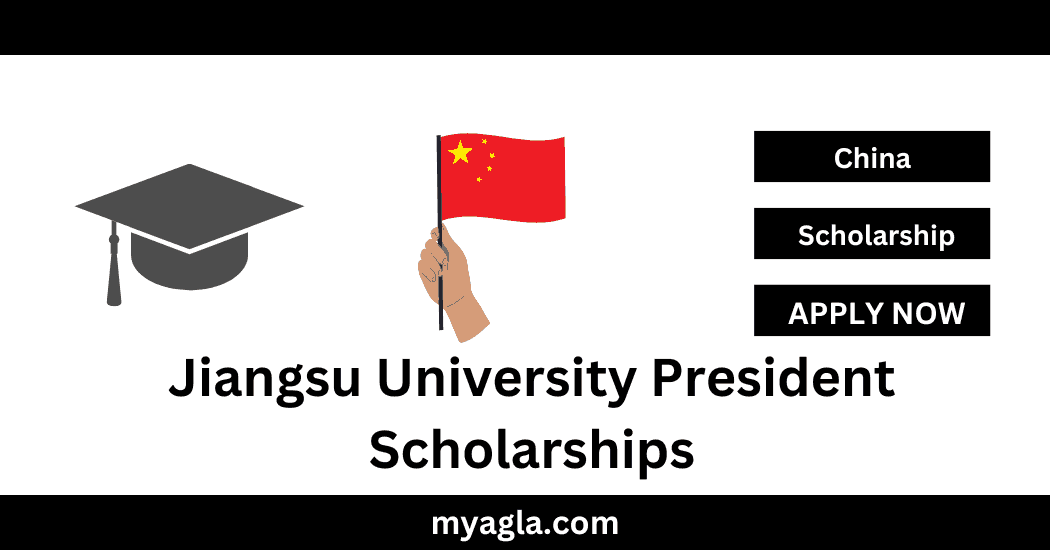 Jiangsu University President Scholarships