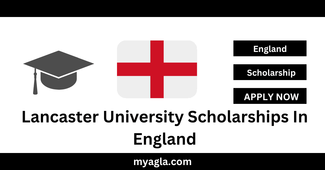 Lancaster University Scholarships In England