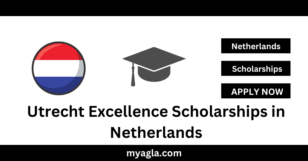 Utrecht Excellence Scholarships in Netherlands