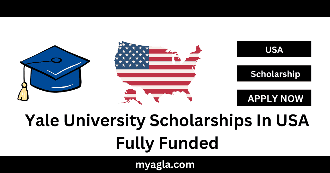 Yale University Scholarships In USA Fully Funded