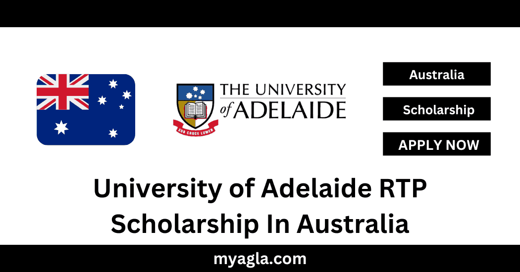 University of Adelaide RTP Scholarship In Australia