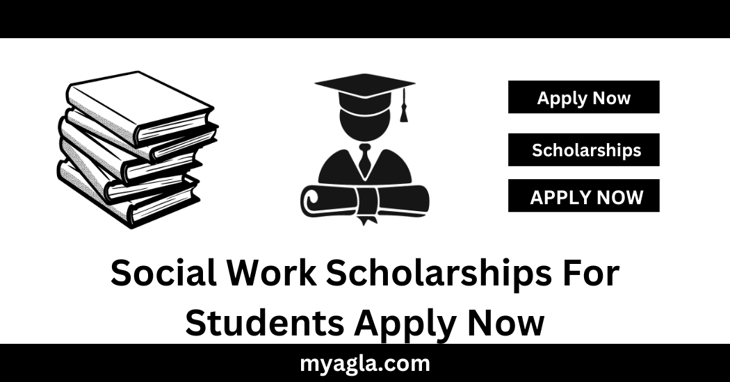 Social Work Scholarships For Students Apply Now