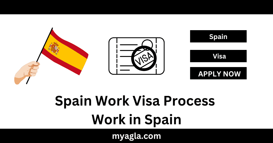 Spain Work Visa Process Work in Spain