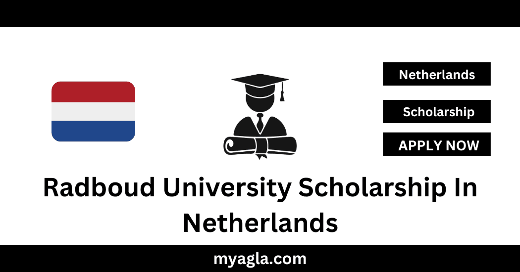 Radboud University Scholarship In Netherlands