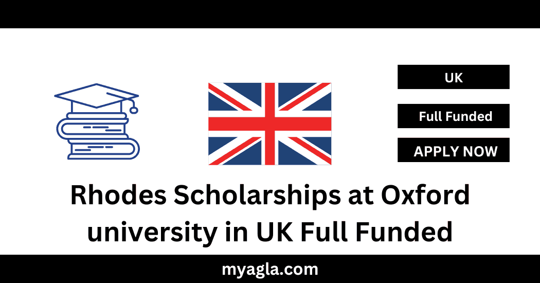 Rhodes Scholarships at Oxford university in UK Full Funded