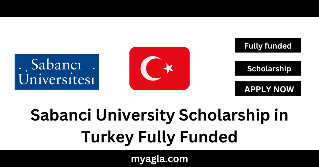 Sabanci University Scholarship in Turkey Fully Funded