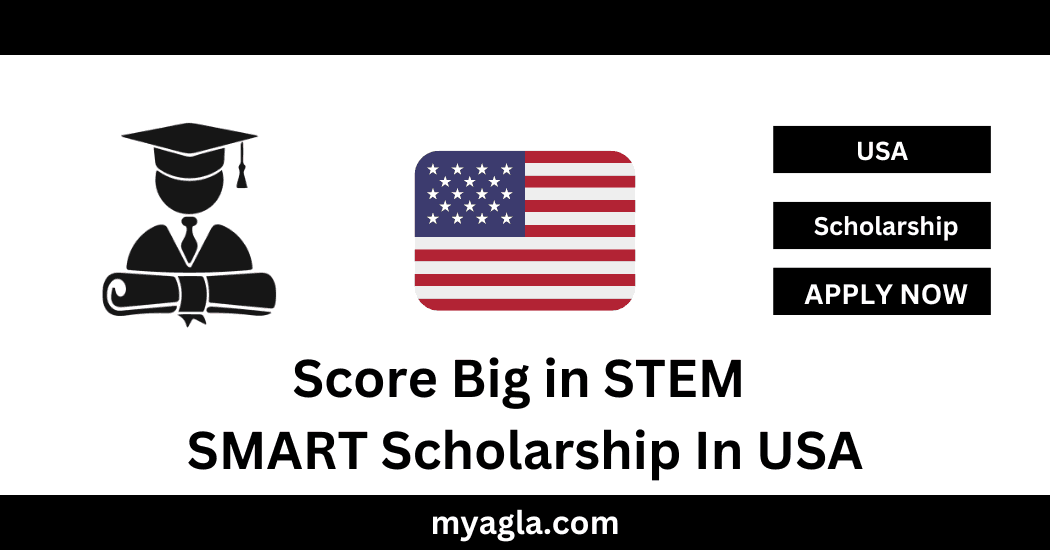 Score Big in STEM SMART Scholarship In USA