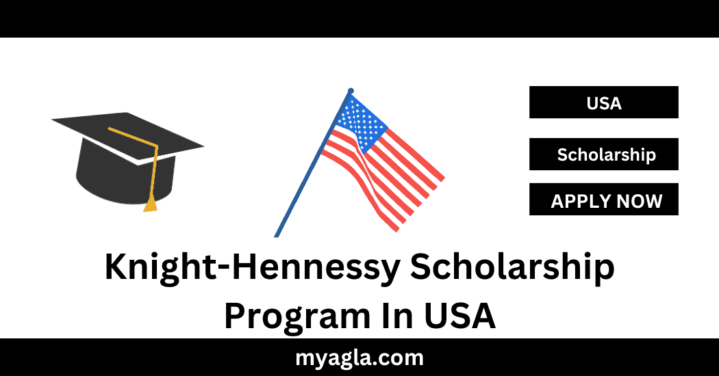 Knight-Hennessy Scholarship Program In USA