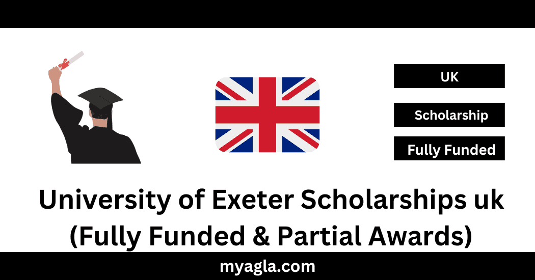 University of Exeter Scholarships uk (Fully Funded & Partial Awards)