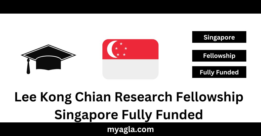 Lee Kong Chian Research Fellowship Singapore Fully Funded