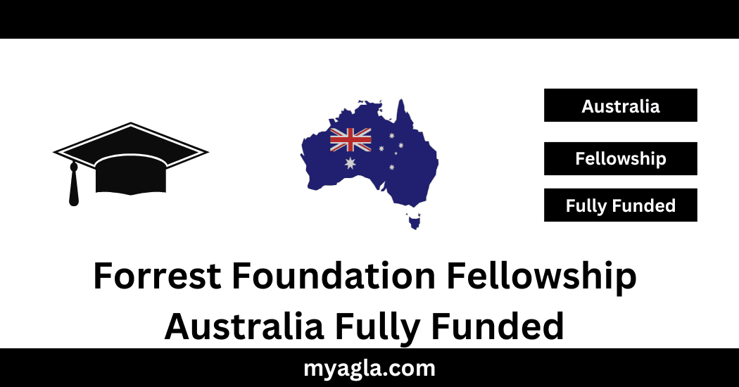 Forrest Foundation Fellowship Australia Fully Funded