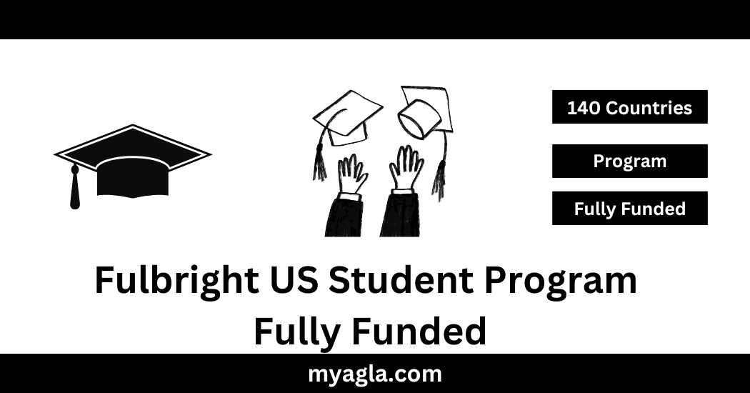 Fulbright US Student Program Fully Funded