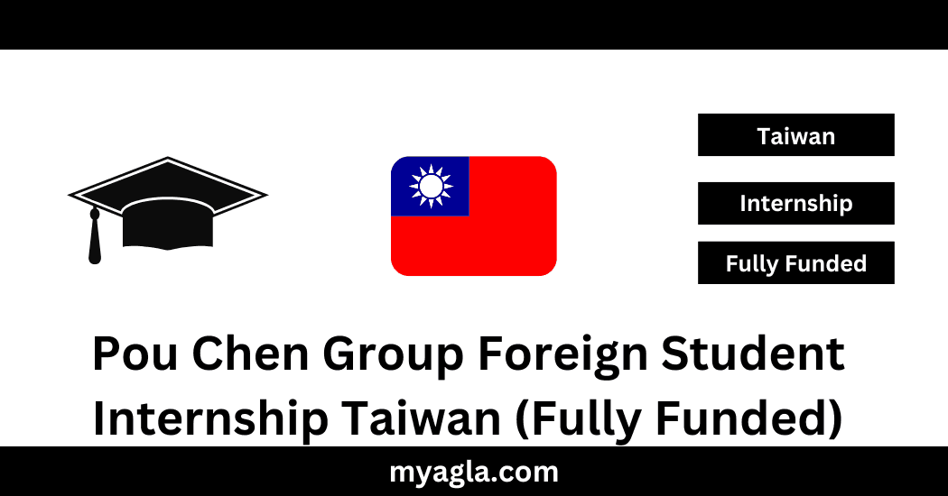 Pou Chen Group Foreign Student Internship Taiwan (Fully Funded)